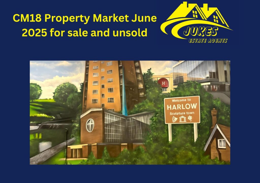 CM18 Property Market June 2025 for sale and unsold